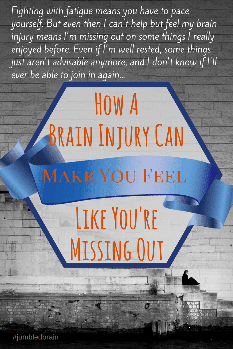How a brain injury can make you feel like you're missing out #jumbledbrain
